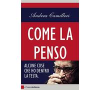 Come la penso. Alcune cose che ho dentro la testa