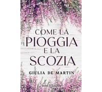 Come la pioggia e la Scozia