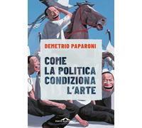 Come la politica condiziona l'arte