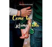 Come la prima volta