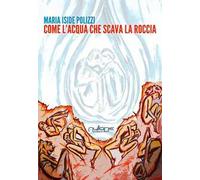 Come l'acqua che scava la roccia