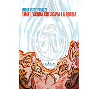 Come l'acqua che scava la roccia