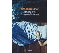 Come l'acqua che spezza la polvere