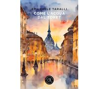 Come l'acqua dal Toret