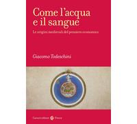 Come l'acqua e il sangue. Le origini medievali del pensiero economico [Paperback