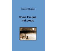 Come l'acqua nel pozzo