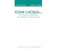 Come l'acqua... Per un'esperienza gestaltica con i bambini tra rabbia e paura