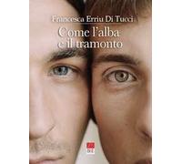 Come l'alba e il tramonto