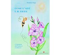 Come l'ape e il fiore. L'essenza dell'amore reciproco