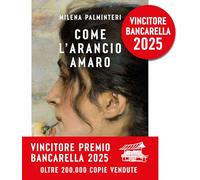 COME L'ARANCIO AMARO - PALMINTERI MILENA - Bompiani
