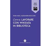 Come lavorare con Wikidata in biblioteca