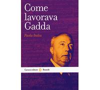 Come lavorava Gadda