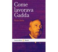 Come lavorava Gadda