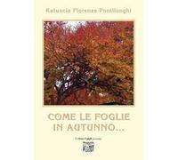 Come le foglie in autunno...