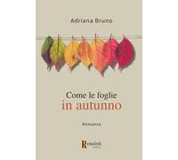 Come le foglie in autunno