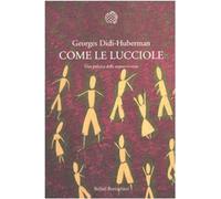 Come le lucciole. Una politica delle sopravvivenze [Pocket Book] [Jun 17, 2010]