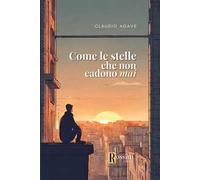 Come le stelle che non cadono mai