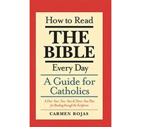 Come leggere la Bibbia ogni giorno: una guida per i cattolici (Nuova edizione)
