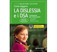 Come leggere la dislessia e i DSA. Conoscere per intervenire. Con Contenuto digitale per accesso online