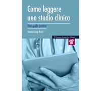 Come leggere uno studio clinico. Una guida pratica