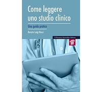 Come leggere uno studio clinico. Una guida pratica