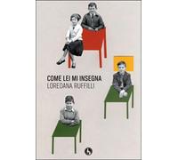 Come lei mi insegna di Loredana Ruffilli, 2018, Lupo