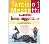 Come leone ruggente.... Vol. 1: L'assedio del male intorno al popolo di Dio