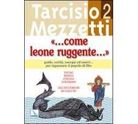 Come leone ruggente.... Vol. 2: Guide, entità, energie ed esseri... per ingannare il popolo di Dio