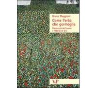 Come l'erba che germoglia. Precarietà dell'uomo e fedeltà a Dio