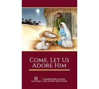 Come Let Us Adore Him: A Christmas Devotional