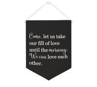Come, let Us Take Our Fill of Love until The Morning, striscione in tela motivazionale da appendere alla parete, 30,5 x 40,6 cm, decorazione da parete per camera da letto, cameretta dei bambini