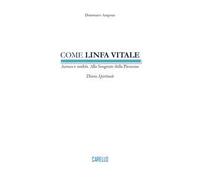 Come linfa vitale. Arsura e nudità. Alla sorgente della pienezza. Diario spirituale