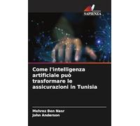 Come l'intelligenza artificiale può trasformare le assicurazioni in Tunisia