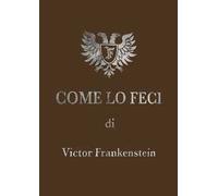 Come lo feci