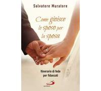 Come lo sposo gioisce per la sposa