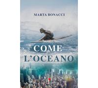 Come l'oceano - Bonacci Marta
