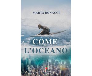 Come l'oceano - Bonacci Marta