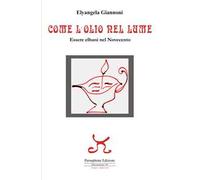 Come l'olio nel lume. Essere elbani nel Novecento