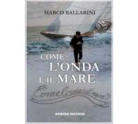 Come l'onda e il mare