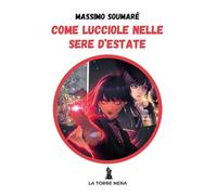 Come lucciole nelle sere d'estate