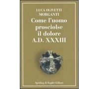 Come l'uomo prosciolse il dolore - A.D. XXXIII