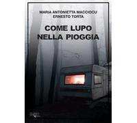 Come lupo nella pioggia