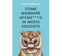 Cardalda Alba – Come mandare affan***o in modo educato