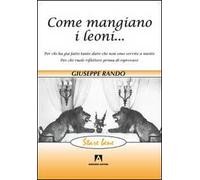 Come mangiano i leoni...