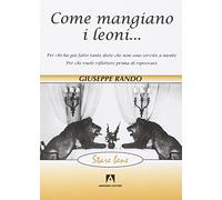Come mangiano i leoni. . .: Stare bene