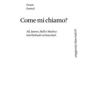 Come mi chiamo? Ali, James, Hall, e Marley: intellettuali vernaco