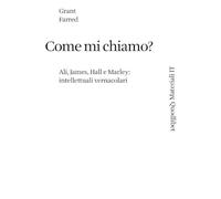 Come mi chiamo? Ali, James, Hall, e Marley: intellettuali vernacolari