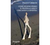 Come mi sono perso il fratello greco cercando la sinistra