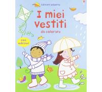 Come mi vesto? Da colorare. Con adesivi. Ediz. illustrata