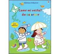 Come mi vesto? Da colorare. Con adesivi. Ediz. illustrata